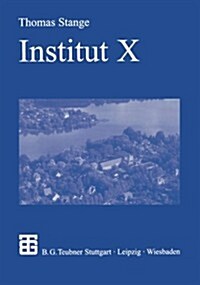 Institut X: Die Anf?ge Der Kern- Und Hochenergiephysik in Der Ddr (Paperback, Aufl)