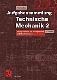 Aufgabensammlung Technische Mechanik 2: Festigkeitslehre F? Bauingenieure Und Maschinenbauer (Paperback, 2, 2., Verb. Aufl.)
