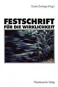 Festschrift F? Die Wirklichkeit (Paperback, 2000)