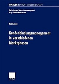 Kundenbindungsmanagement in Verschiedenen Marktphasen (Paperback)