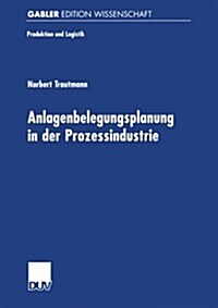 Anlagenbelegungsplanung in Der Prozessindustrie (Paperback)