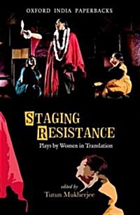 Staging Resistance: Plays by Women in Translation (Paperback, Revised)