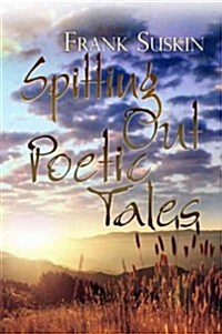 Spitting Out Poetic Tales (Paperback)