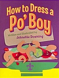 How to Dress a Po Boy (Hardcover)