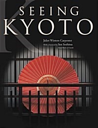 Seeing Kyoto (Hardcover)