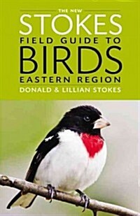 The New Stokes Field Guide to Birds: Eastern Region (Paperback)