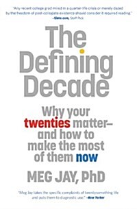 [중고] The Defining Decade: Why Your Twenties Matter and How to Make the Most of Them Now (Paperback)