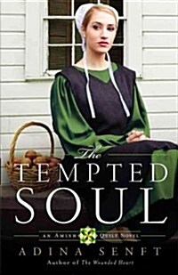 The Tempted Soul: An Amish Quilt Novel (Paperback)