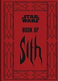 Star Wars(r) Book of Sith: Secrets from the Dark Side (Hardcover)