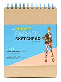 The Pocket Fashion Sketchpad: 380 Figure Templates for Designing Looks & Capturing Inspiration (Spiral)