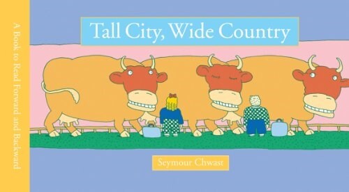 Tall City, Wide Country: A Book to Read Forward and Backward (Hardcover)