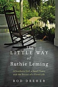 The Little Way of Ruthie Leming: A Southern Girl, a Small Town, and the Secret of a Good Life (Audio CD)