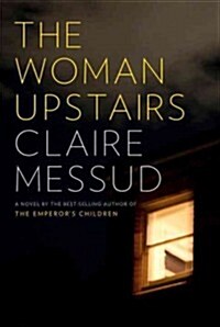 The Woman Upstairs (Hardcover, Deckle Edge)
