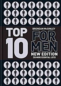 Top 10 for Men: 250 More Essential Lists! (Hardcover, New)