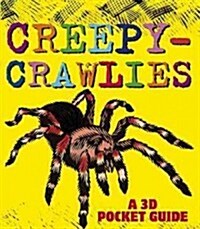 Creepy-Crawlies: A 3D Pocket Guide (Paperback)