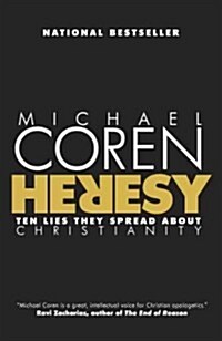 Heresy: Ten Lies They Spread about Christianity (Paperback)