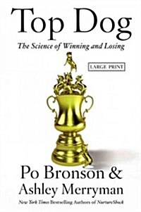 Top Dog: The Science of Winning and Losing (Hardcover)