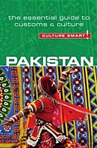 Pakistan - Culture Smart! : The Essential Guide to Customs & Culture (Paperback, New ed)