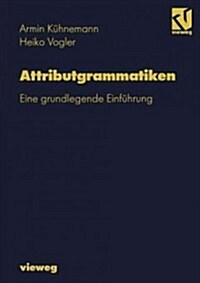 Attributgrammatiken: Eine Grundlegende Einf?rung (Paperback, 1997)
