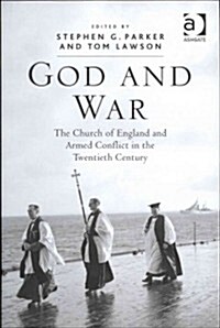 God and War : The Church of England and Armed Conflict in the Twentieth Century (Hardcover, New ed)