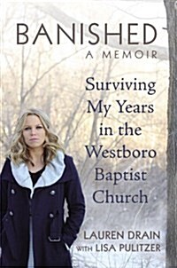 Banished: Surviving My Years in the Westboro Baptist Church (Hardcover)