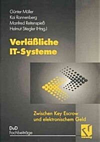 Verl癌liche It-Systeme: Zwischen Key Escrow Und Elektronischem Geld (Paperback, 1997)