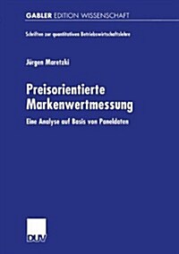 Preisorientierte Markenwertmessung: Eine Analyse Auf Basis Von Paneldaten (Paperback, 2001)