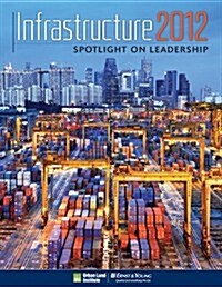 Infrastructure 2012: Spotlight on Leadership (Paperback)