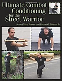 Ultimate Combat Conditioning for the Street Warrior (Paperback)