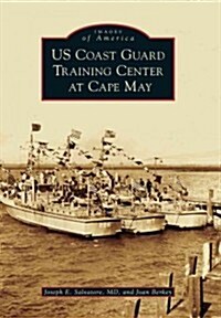 US Coast Guard Training Center at Cape May (Paperback)