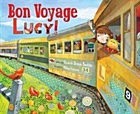 Bon Voyage, Lucy! (Hardcover)