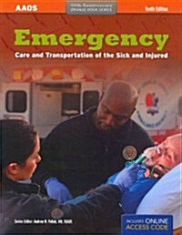 Emergency Care and Transportation of the Sick and Injured (Paperback, 10th, CSM, PCK)