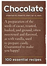 Chocolate: 100 Essential Recipes (Hardcover)