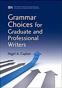 Grammar Choices for Graduate and Professional Writers (Paperback)