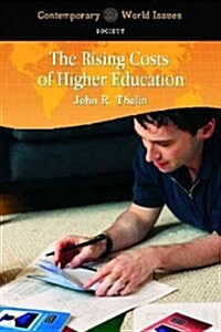 The Rising Costs of Higher Education: A Reference Handbook (Hardcover)