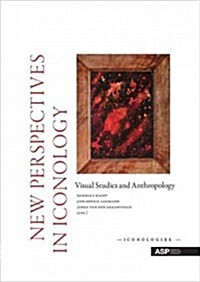 New Perspectives in Iconology: Visual Studies and Anthropology (Paperback)