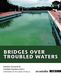 Bridges Over Troubled Waters (Paperback)