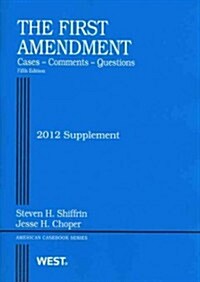 The First Amendment 2012 (Paperback, 5th, Supplement)