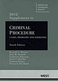 Criminal Procedure 2012 (Paperback, 4th, Supplement)