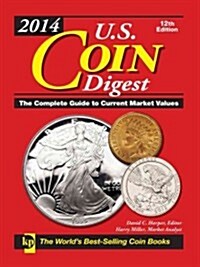 U.S. Coin Digest 2014 (Hardcover, 12th, Spiral)