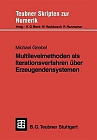 Multilevelmethoden ALS Iterationsverfahren ?er Erzeugendensystemen (Paperback, 1994)