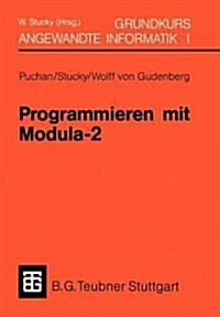 Programmieren Mit Modula-2 Grundkurs Angewandte Informatik I (Paperback, 2, 2.Aufl. 1994)