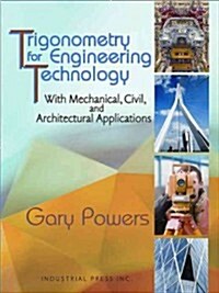 Trigonometry for Engineering Technology: With Mechanical, Civil, and Architectural Applications (Paperback)