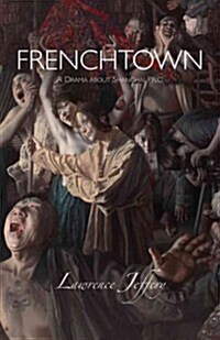 Frenchtown: A Drama about Shanghai, P.R.C. (Paperback)