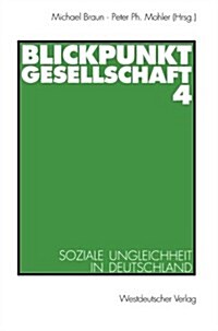 Blickpunkt Gesellschaft 4: Soziale Ungleichheit in Deutschland (Paperback, 1998)