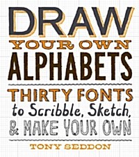 Draw Your Own Alphabets (Paperback)