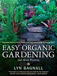 Easy Organic Gardening and Moon Planting (Paperback, Updated)