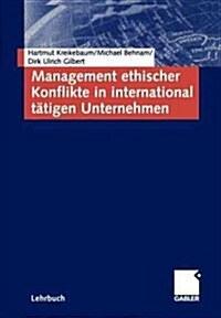 Management Ethischer Konflikte in International T?igen Unternehmen (Paperback, 2001)