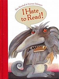 I Hate to Read! (Hardcover)