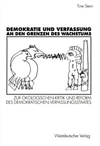 Demokratie Und Verfassung an Den Grenzen Des Wachstums: Zur ?ologischen Kritik Und Reform Des Demokratischen Verfassungsstaates (Paperback, 1998)